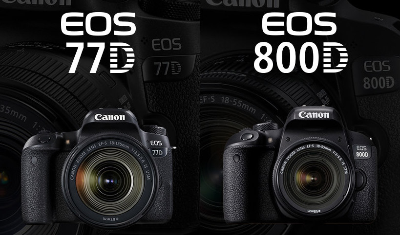 EOS 77D EOS 800D